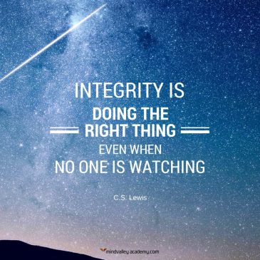 Integrity is doing the right thing C. S. Lewis